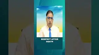 RESPECT AFTER DEATH