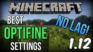 The BEST Settings for Optifine! (NO LAG) [Minecraft 1.12]