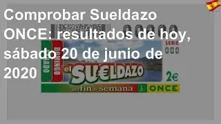 Comprobar Sueldazo ONCE: resultados de hoy, sábado 20 de junio de 2020