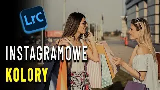 Instagramowa kolorystyka zdjęć | Kurs Adobe Lightroom