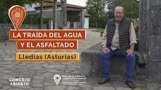 LA TRAÍDA DEL AGUA Y EL ASFALTADO. (Lledías. Asturias). Caminos del buen gobierno y la buena veci...