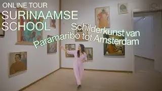Online Tour Surinaamse School | Exhibition Tour (2020)