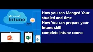 How you prepare your Intune Studies ? Intune skill and studies | Intune Full course