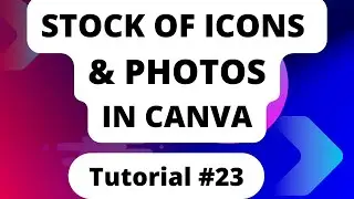 Tutorial#23 How you can use the stock of high resolution photos and icons in canva @Tech Reveals