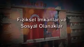 04- Fiziksel İmkânlar ve Sosyal Olanaklar