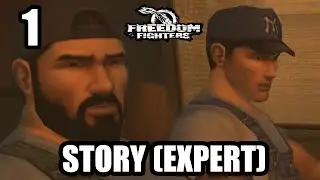 FREEDOM FIGHTERS (EXPERT) - STORY GAMEPLAY [EPISODE 1]