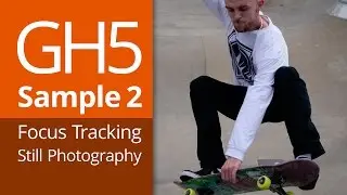 GH5 Sample Footage No. 2; Follow Focus for Stills & 6K Photo