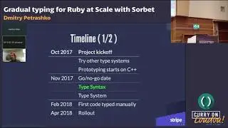 Dmitry Petrashko - Gradual typing for Ruby at Scale with Sorbet