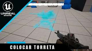 Unreal 5.1 First Person Shooter #13 - Colocar Torreta con Vista Previa
