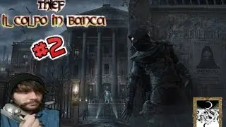 THIEF COLPO IN BANCA PARTE 2