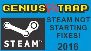 Steam Does Not Start *Updated with multiple fixes for 2016*