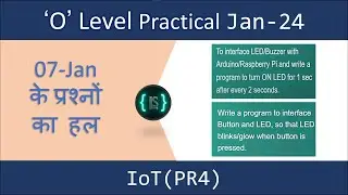 O level m4 r5 practical questions | o level m4r5 practical | o level iot practical questions 2024