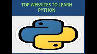 TOP 5 WEBSITES TO LEARN PYTHON