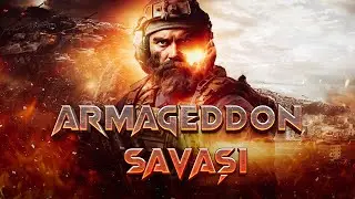 Armageddon: İnsanlığın Son Savaşı