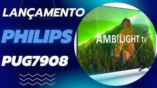Revelando o Futuro com a NOVA Smart TV Philips PUG7908!