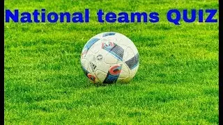 National football teams QUIZ - Difficult level