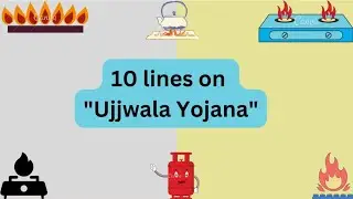 10 lines on Ujjwala Yojana | Short essay on Ujjwala Yojana