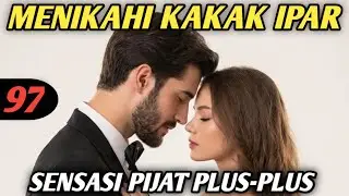 Bab 97. sensasi pijat plus-plus !!