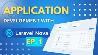 Developing an application admin panel with Laravel Nova 4 - Ep. 1