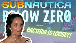 Marine Biologist plays SUBNAUTICA BELOW ZERO #13