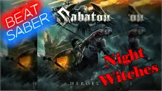 Night Witches [Beat Saber]