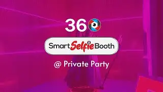 360 Video Booth on Private Party | Smart Selfie Booth