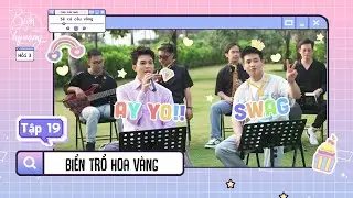 Biển của Hy Vọng Tập 19: Anh Tú Atus, Quân A.P 'bắn rap' cực ngầu, Chi Pu cover hit 'Đồng xanh'