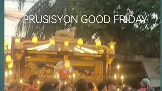 PRUSISYON GOOD FRIDAY