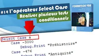 Select Case : Réaliser plusieurs Test conditionnels en VBA [#14 FORMATION EXCEL VBA COMPLETE]
