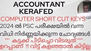 ACCOUNTANT(KERAFED)/COMPUTER SHORT CUT KEYS/PREVIOUS IMPORTANT SELECTED QUESTIONS