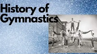 History of Gymnastics Part 1