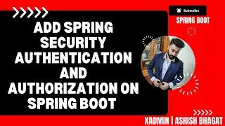 Add Spring Security | Basic Authentication and Authorization on spring boot project (Step by Step)