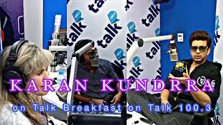 Karan Kundrra on a Talk Show | Talk Breakfast on Talk 100.3 !!!