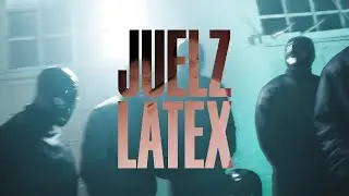 Juelz - Latex (Official Visualizer)