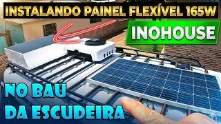 INSTALLING INOHOUSE 165W FLEXIBLE PANEL