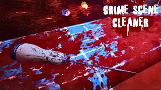 КРОВАВАЯ БАНЯ ◈ Crime Scene Cleaner #2