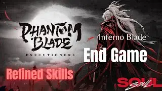 Refined Skills : Inferno Blade (Soul)||