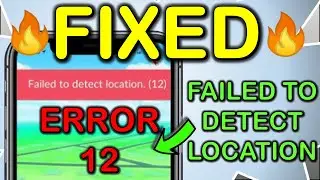 [FIXED] Pokemon Go Failed To Detect Location 12 ✅ Pokemon Go Spoofing 2024