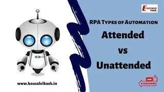 RPA Types of Automation | Attended vs Unattended | EmergenTeck