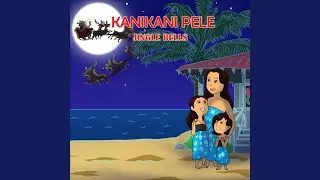 Jingle Bells: Kanikani Pele