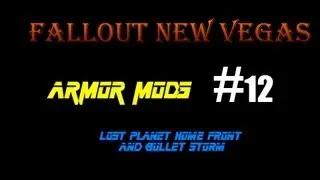Fallout New Vegas Armor Mods:Lost Planet, Homefront, Bulletstorm, and Dead Space