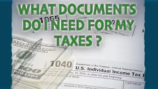 LAST MINUTE TAX ROUND UP! WHAT DOCUMENTS DO I NEED?