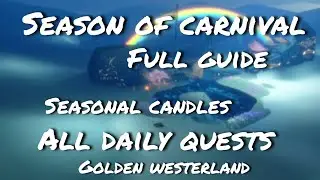 Season of carnival| All daily quests| Golden westerland| seasonal candles| full guide| @skycotl123 
