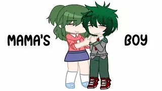 MAMA’S BOY ☆ MHA/BNHA GACHA ☆ IZUKU AND INKO MIDORIYA