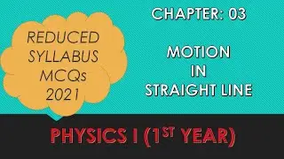 1st year Physics || Reduced syllabus MCQ's 2021- (Lecture 2) || Chapter 3 (Motion in Straight Line)