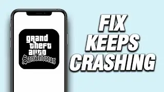 GTA SA MOBILE Keeps Crashing | How To Fix Solution