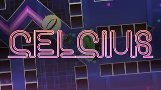 CELCIUS (Layout) by Quasec | Geometry Dash