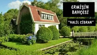 ERMİŞİN BAHÇESİ   TEK PART sesli kitap 