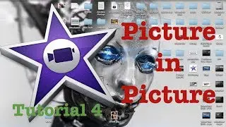 Picture in Picture in iMovie 10.0 | Tutorial 4