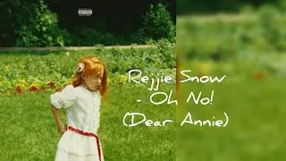 Rejjie Snow - Oh No! (Dear Annie)
